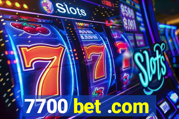 7700 bet .com